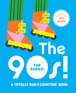 Book cover of 'The 90s! For Babies!' with colorful roller skates on a blue background.