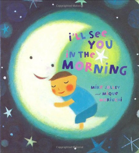 The illustrated cover of the book with a round circle in the middle filled with a child sleeping in a crescent moon. The moon has a smiling face.