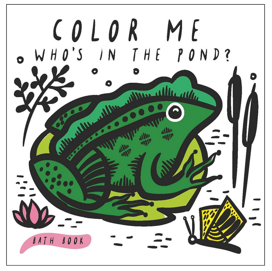 Color Me: Who's in the Pond? Bath Book