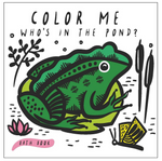 Color Me: Who's in the Pond? Bath Book